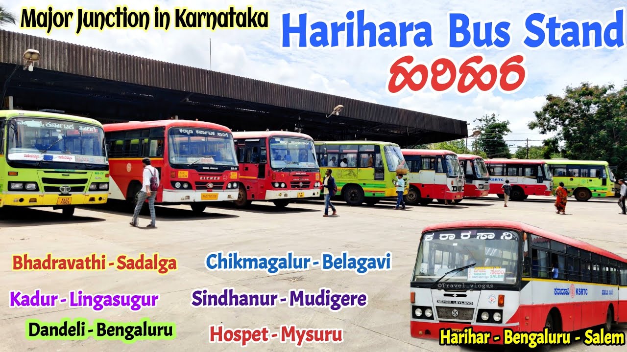 ಹರಿಹರ Harihara KSRTC  Bus Stand | Salem, Mysuru, Dharmasthala etc