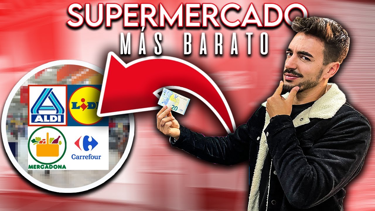 El SUPERMERCADO MÁS BARATO ¿Mercadona, Lidl, Carrefour o Aldi?