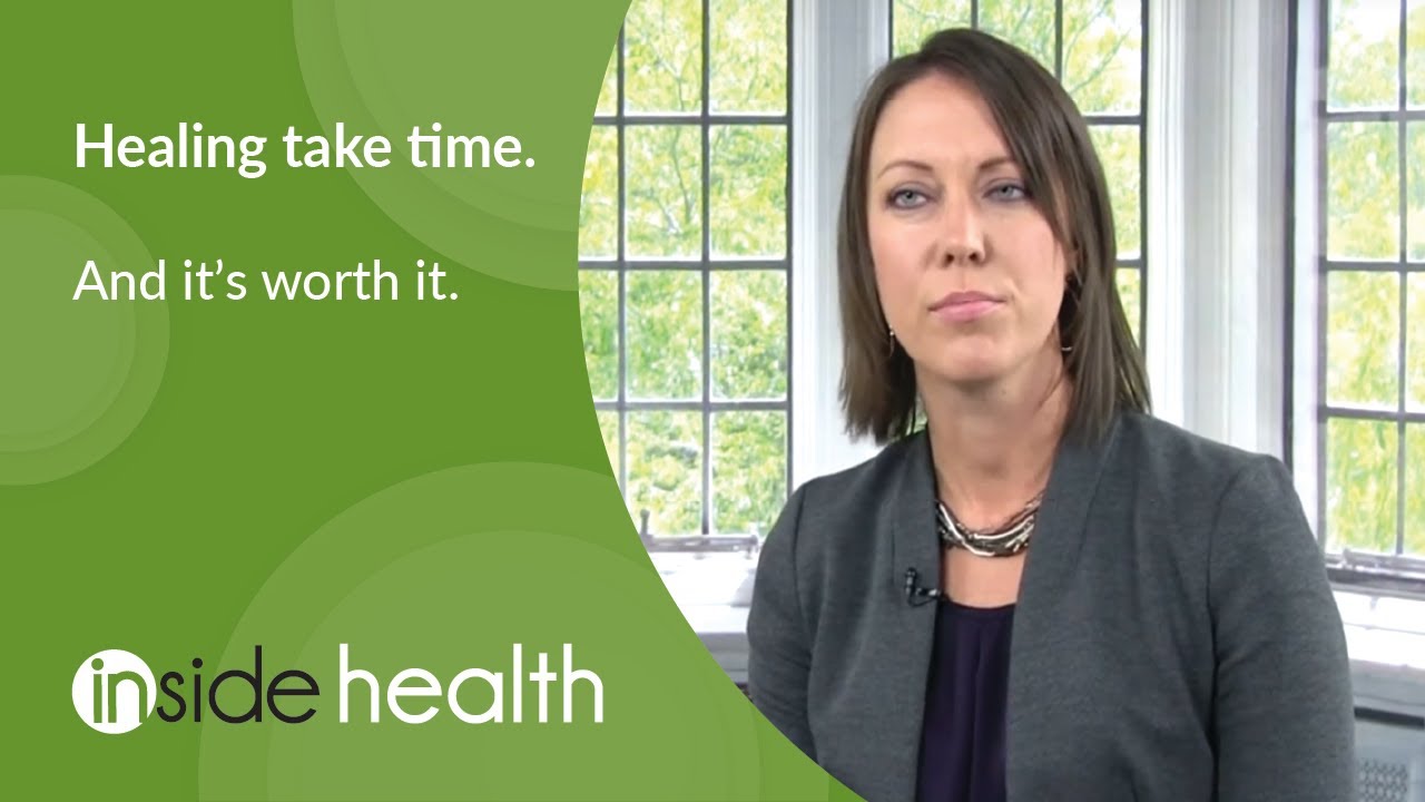 Healing Takes Time &ndash; Inside Health
