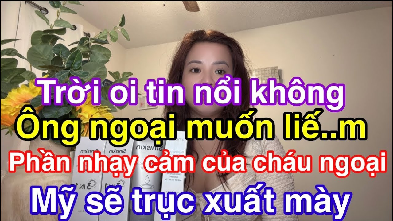 Ông ngoại hạiđời cháu ngoại. Ra sức áp bức để em ấy bị trục xuất khỏi Mỹ.ác đến thế là cùng.