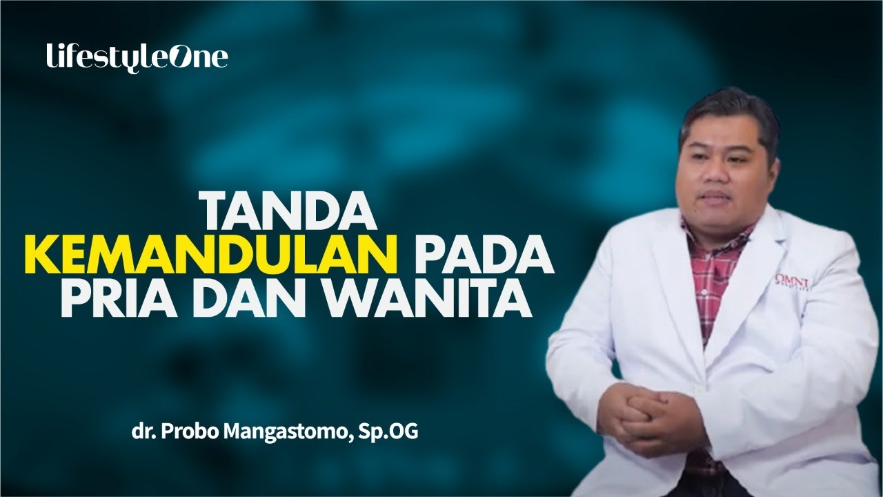 Ciri-ciri, Penyebab dan Cara Mengatasinya Kemandulan Pada Pria dan Wanita | Kata Dokter