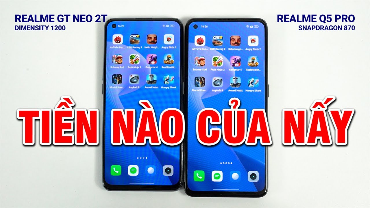Speedtest Realme GT Neo 2T vs Realme Q5 Pro: TIỀN NÀO CỦA NẤY?