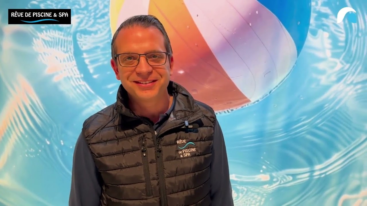 Interview Rêve de Piscine & Spa - Revendeur Alliance Piscines