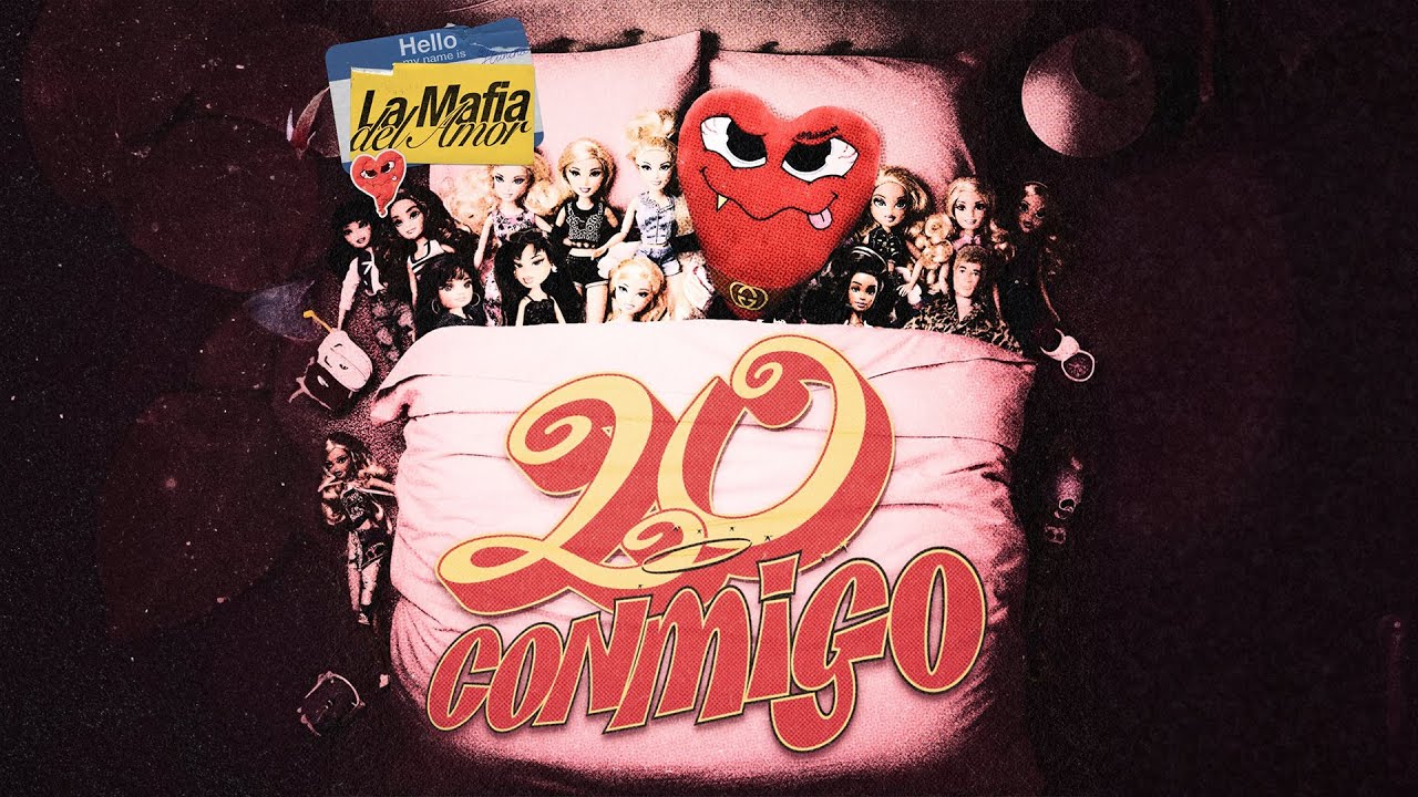 LA MAFIA DEL AMOR - 20 CONMIGO