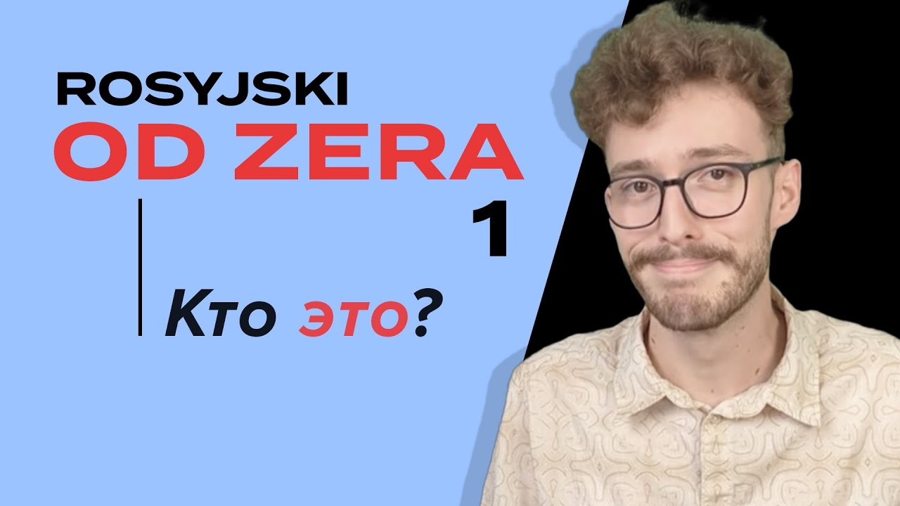 Rosyjski od zera! Nowa edycja – Nowa szansa na zbudowanie solidnej podstawy języka