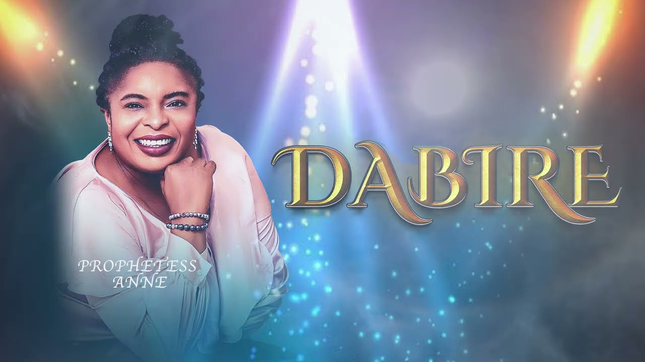 PROPHETESS ANNE - DABIRE (OFFICIAL MUSIC VIDEO)