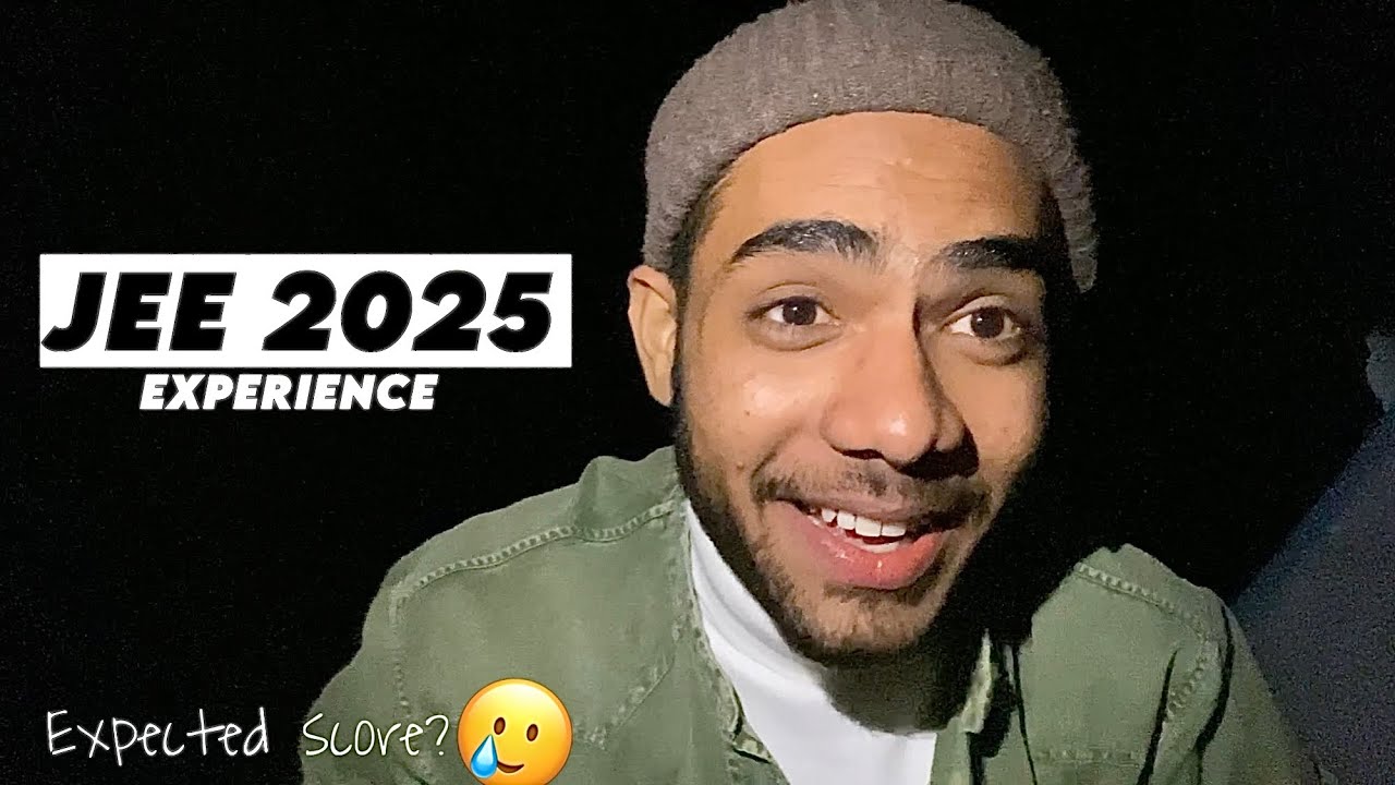JEE 2025☠️ Experience ~ Expected Score?🤯(24-2nd)