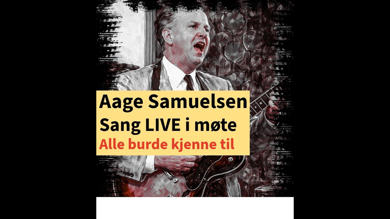 Aage Samuelsen  Alle burde kjenne til  -SANG