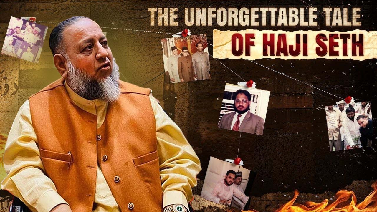 Wo Shaks Jo Hyd Ki Tarikh Me Apni Chaap Chhodh Gaye| Kon The 'Haji Seth' | A Documentary .