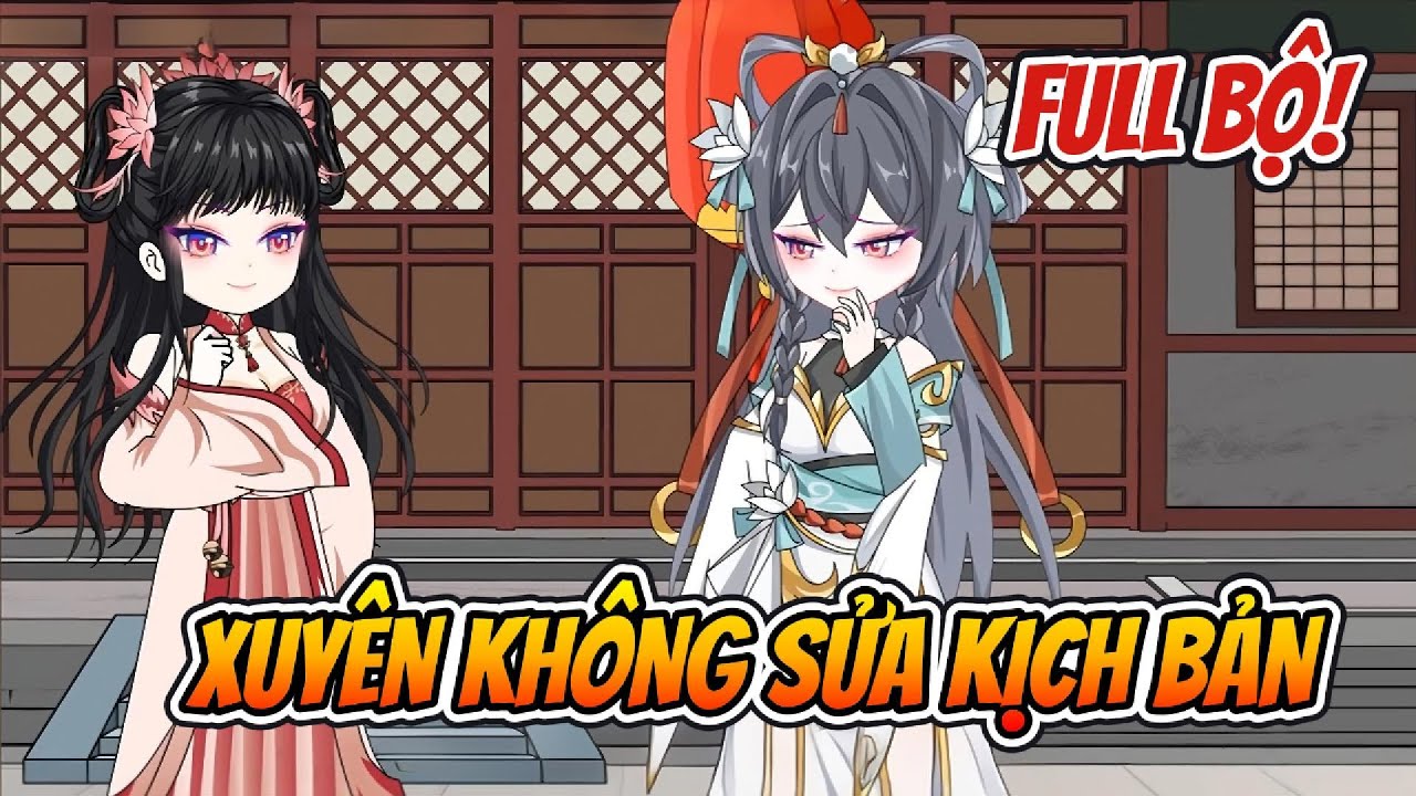 Full Bộ | Xuyên Không Sửa Kịch Bản | Nhà Của Amy