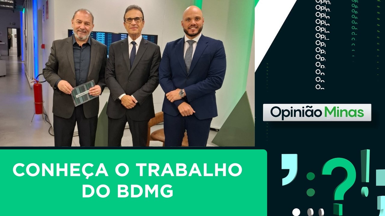 Você conhece o trabalho do BDMG? |Opinião Minas| (25/02/2026)