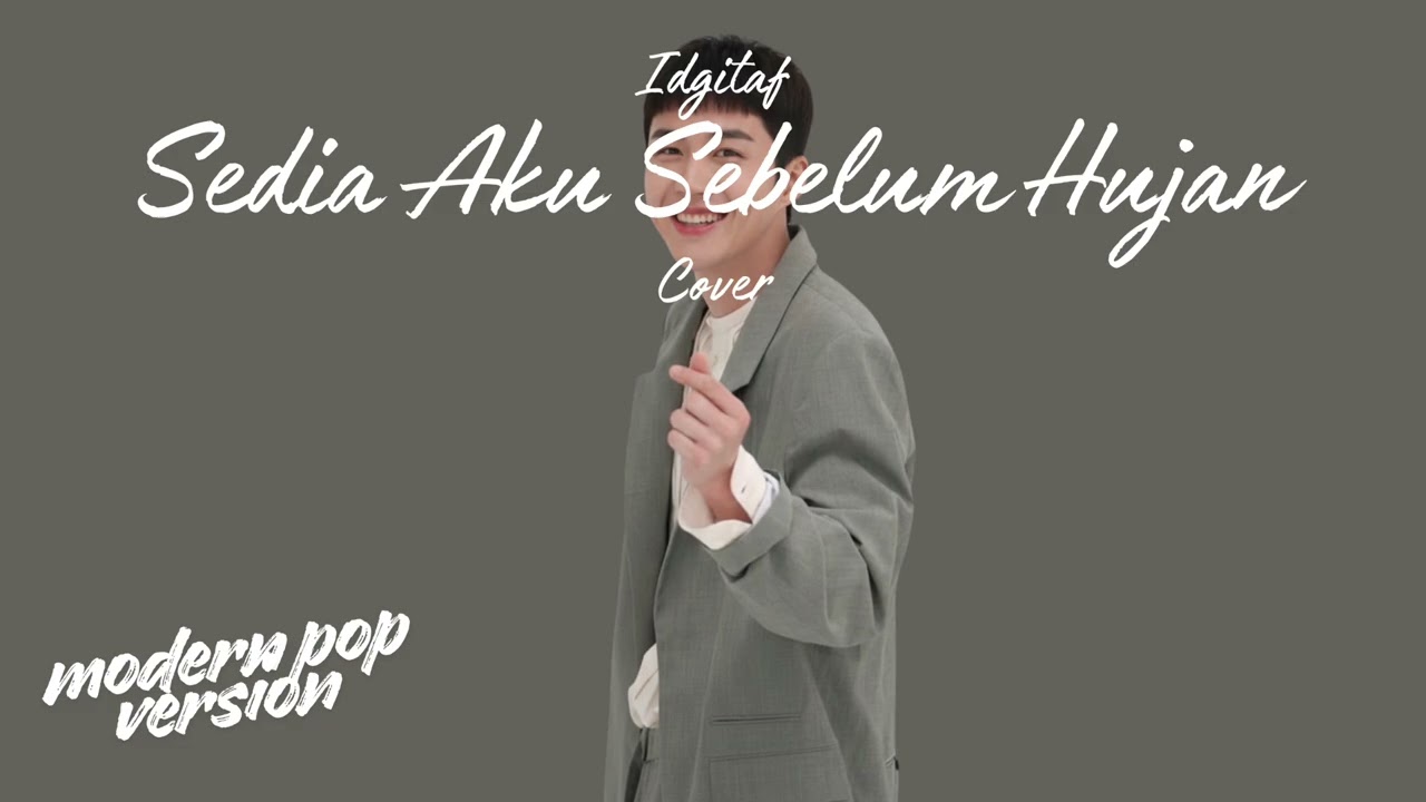 Sedia Aku Sebelum Hujan • Idgitaf (Cover) • Modern Pop Version