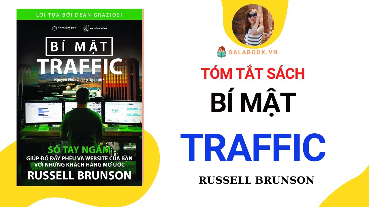 Tóm tắt sách: Bí Mật Traffic - Russell Brunson - Trần Thu Hằng - Galabook