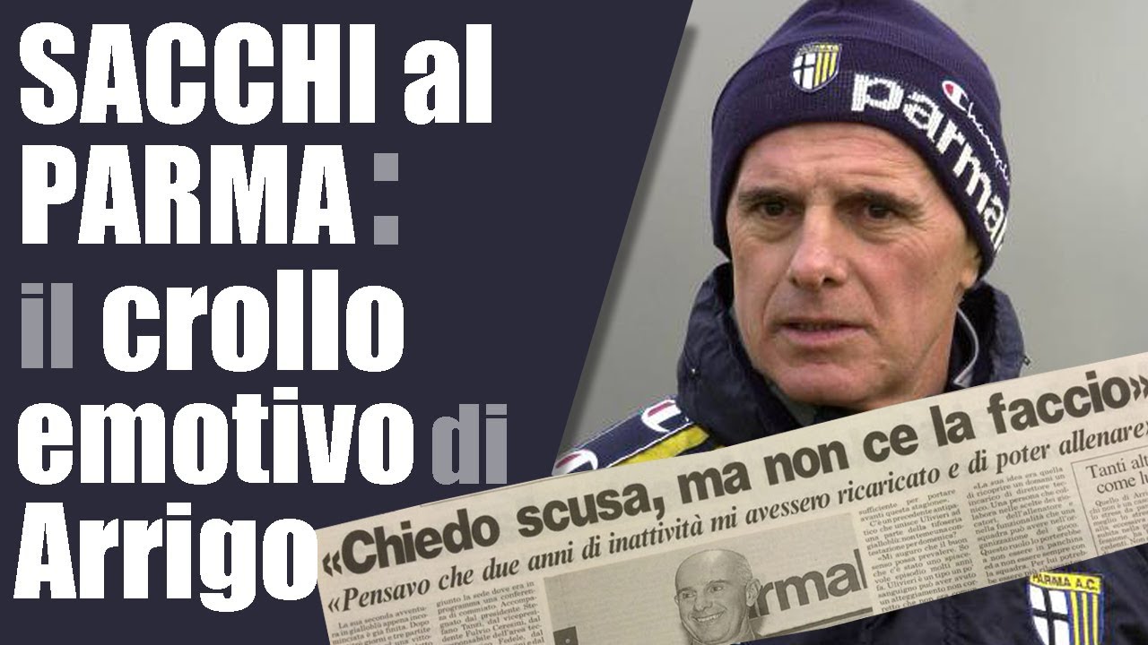 L'ULTIMO Arrigo Sacchi: i 23 GIORNI di Parma.