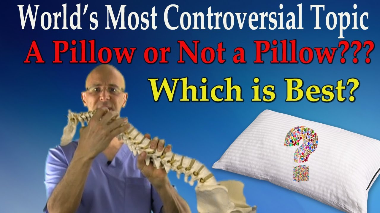 World's Most Controversial Topic...A Pillow or Not a Pillow?  Which is Best? - Dr Mandell