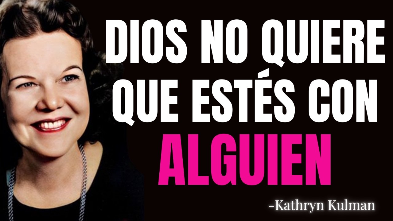 CUANDO DIOS NO QUIERE QUE ESTÉS CON ALGUIEN, ESTAS 7 COSAS SUCEDERÁN | Kathryn Kuhlman en Español