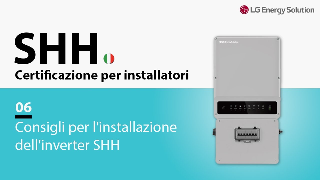 06. Certificazione SHH per installatori: Consigli per l'installazione dell'inverter SHH