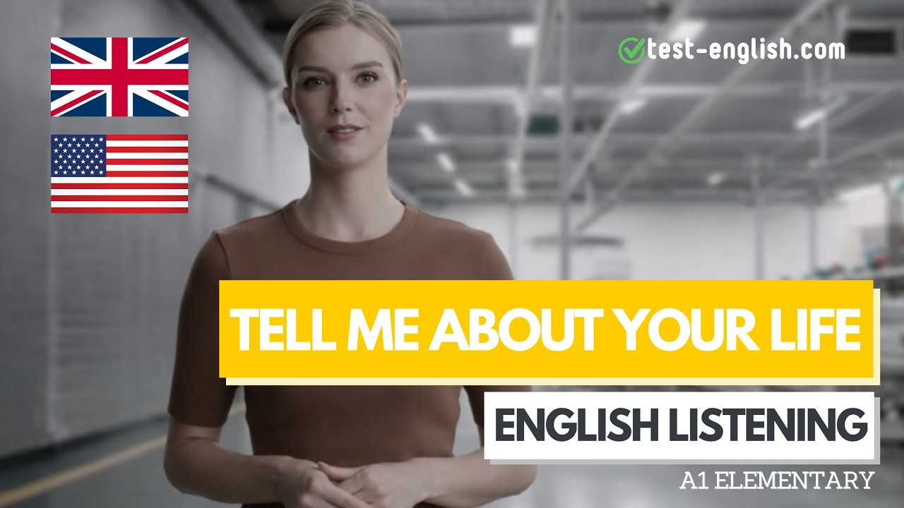 Tell me about your life &ndash; A1 English Listening Test