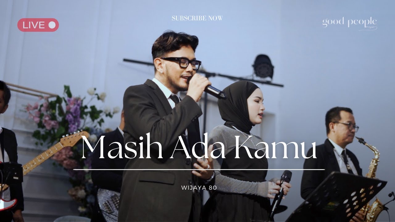 Masih Ada Kamu - WIJAYA80 Live Cover | Good People Music