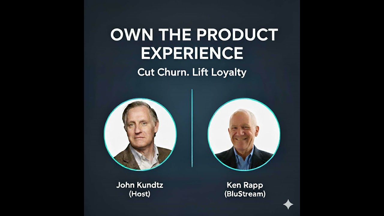 Creating Blue Oceans After the Sale: Ken Rapp’s Product Experience Revolution