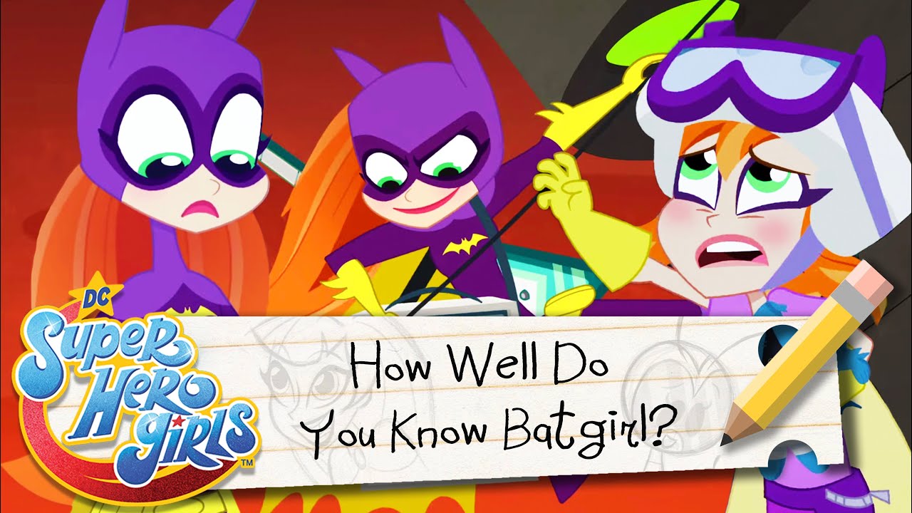 How Well Do You Know Batgirl? | DC Super Hero Girls