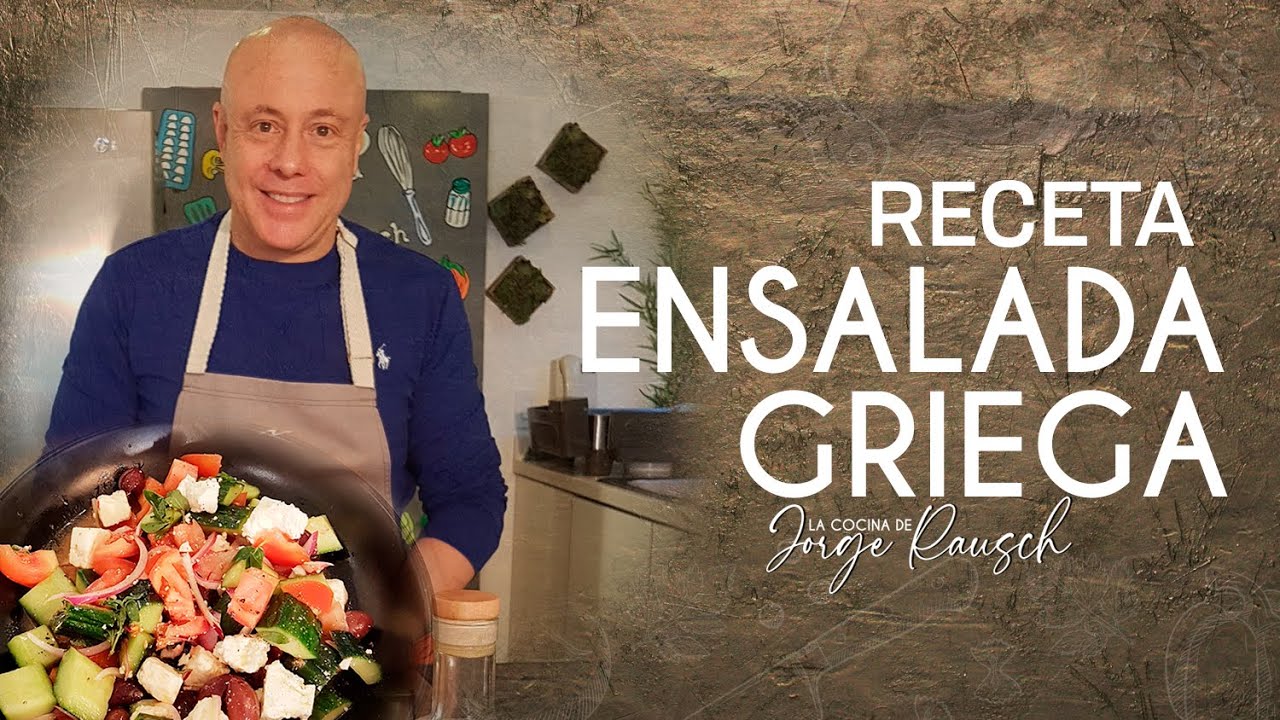 C&oacute;mo preparar ensalada Griega  l Jorge Rausch