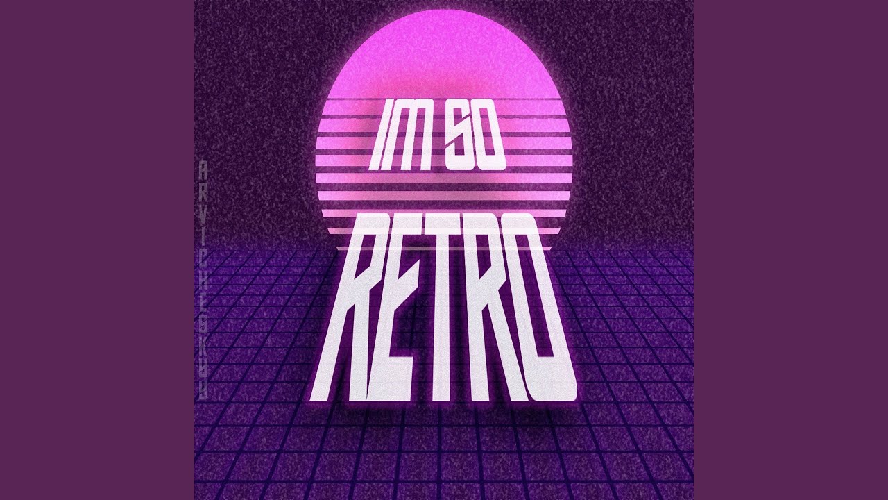 Im so retro