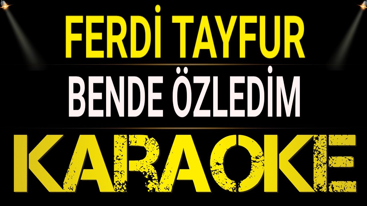 Ferdi Tayfur - Bende &Ouml;zledim / Karaoke / Md Altyapı / Cover / Lyrics / HQ