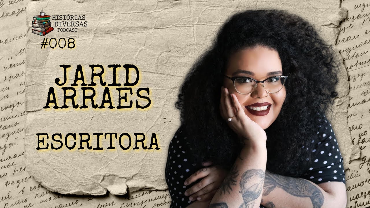 Jarid Arraes - Escritora | Histórias Diversas Podcast #008