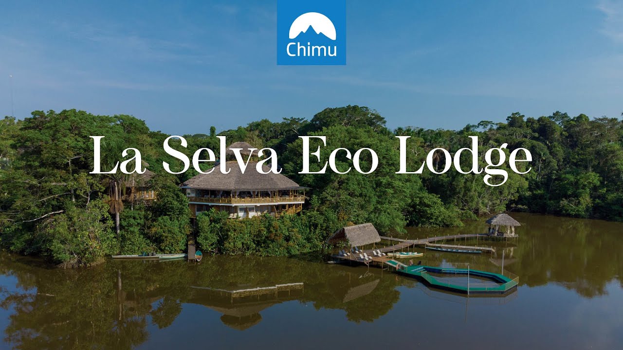 La Selva Eco Lodge - Ecuadorian Amazon