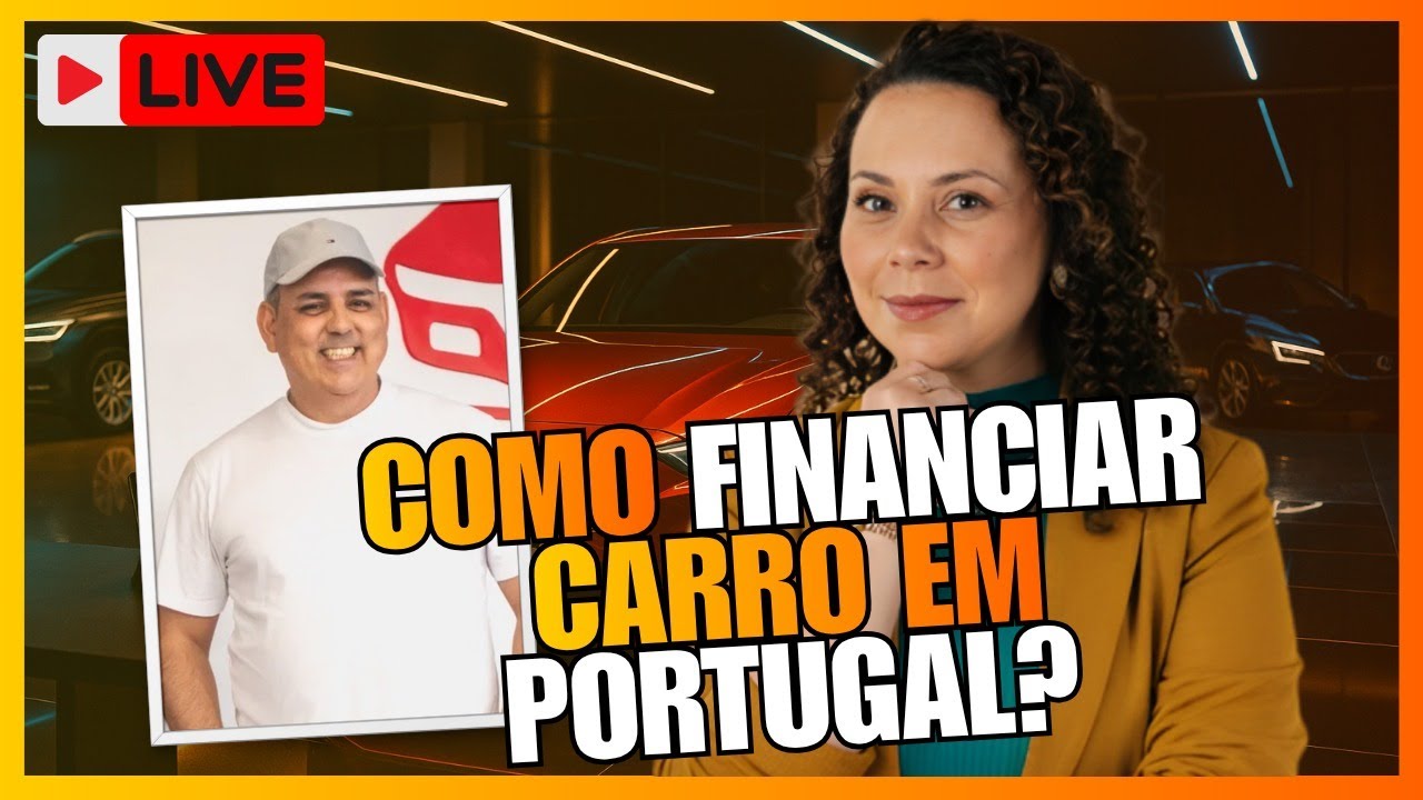 LIVE: COMPRA DE CARRO FINANCIADO EM PORTUGAL