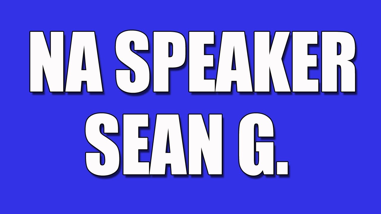Powerful NA Speaker Sean G – "Experience, Strength, and Hope at 20 Years Clean"