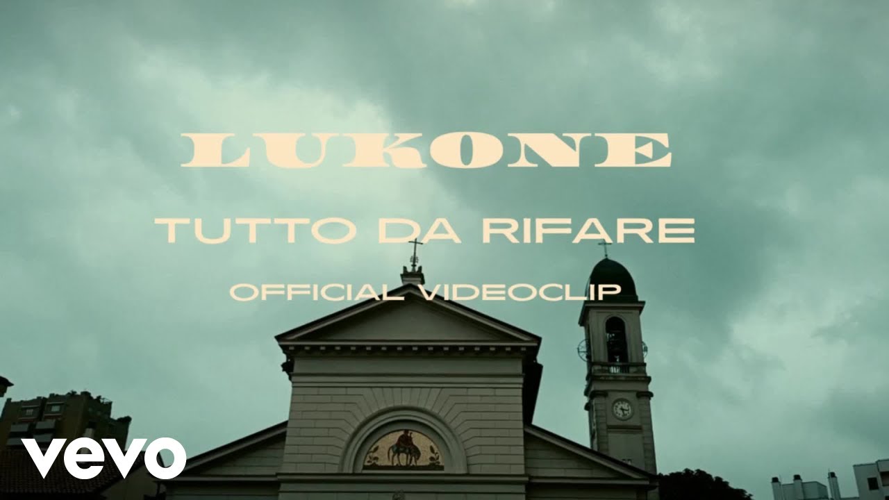 Lukone - Tutto Da Rifare (Official Music Video)
