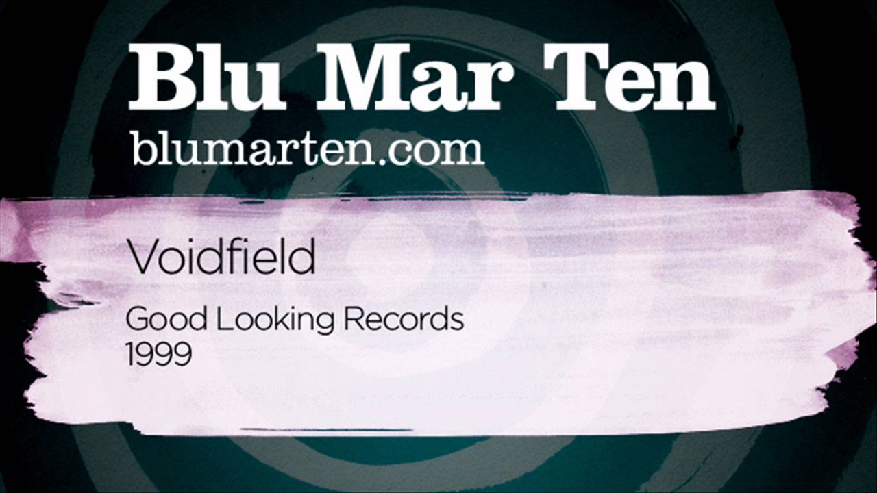 Blu Mar Ten - Voidfield (Good Looking Recs, 1999)