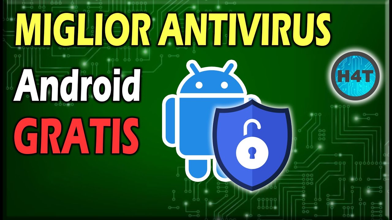 il Miglior Antivirus GRATIS per Android!