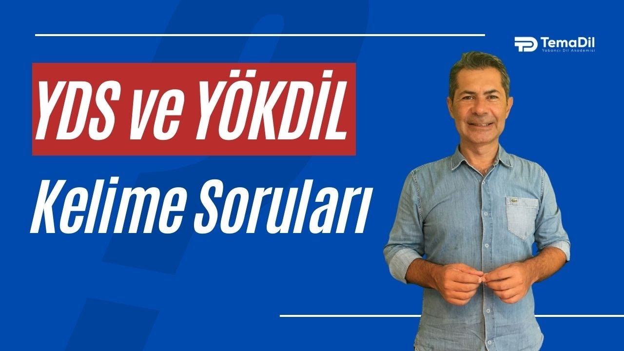 YDS ve YÖKDİL Kelime Soruları Açıklamalı Çözümleri