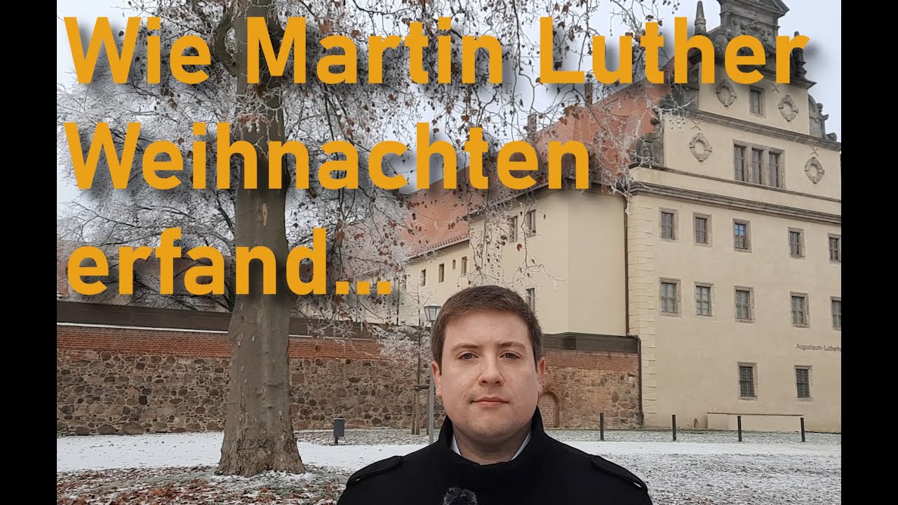 Wie Martin Luther Weihnachten erfand... - 5 Minuten Deutschland