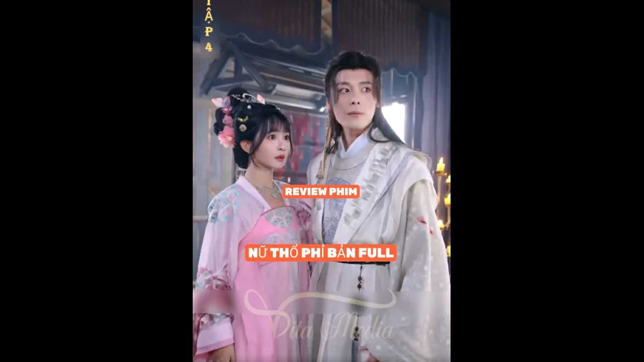 REVIEW PHIM : NỮ THỔ PHỈ BẢN FULL_ TIỂU THƯ ĐI LẤY CHỒNG GIỮA ĐƯỜNG GẶP MAI PHỤC VÀ CÁI KẾT