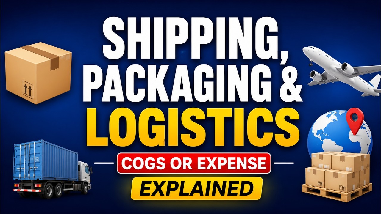 Shipping, Packaging & Logistics — COGS or Expense Explained