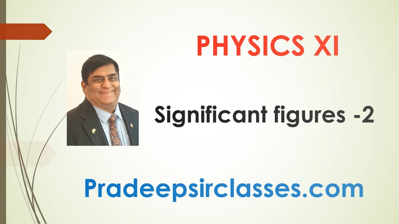 Phy XI-2-8 Significant figures part-2 Pradeep Kshetrapal Physics channel