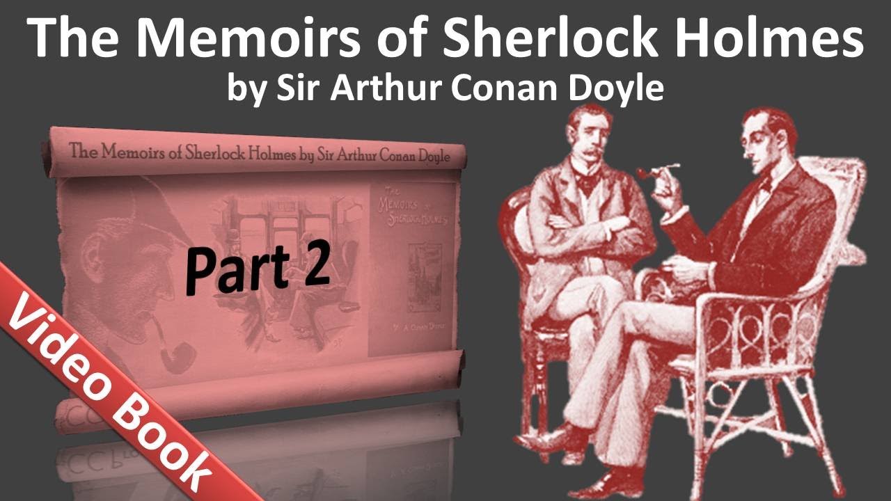 Part 2 - The Memoirs of Sherlock Holmes Audiobook by Sir Arthur Conan Doyle (Adventures 05-08)