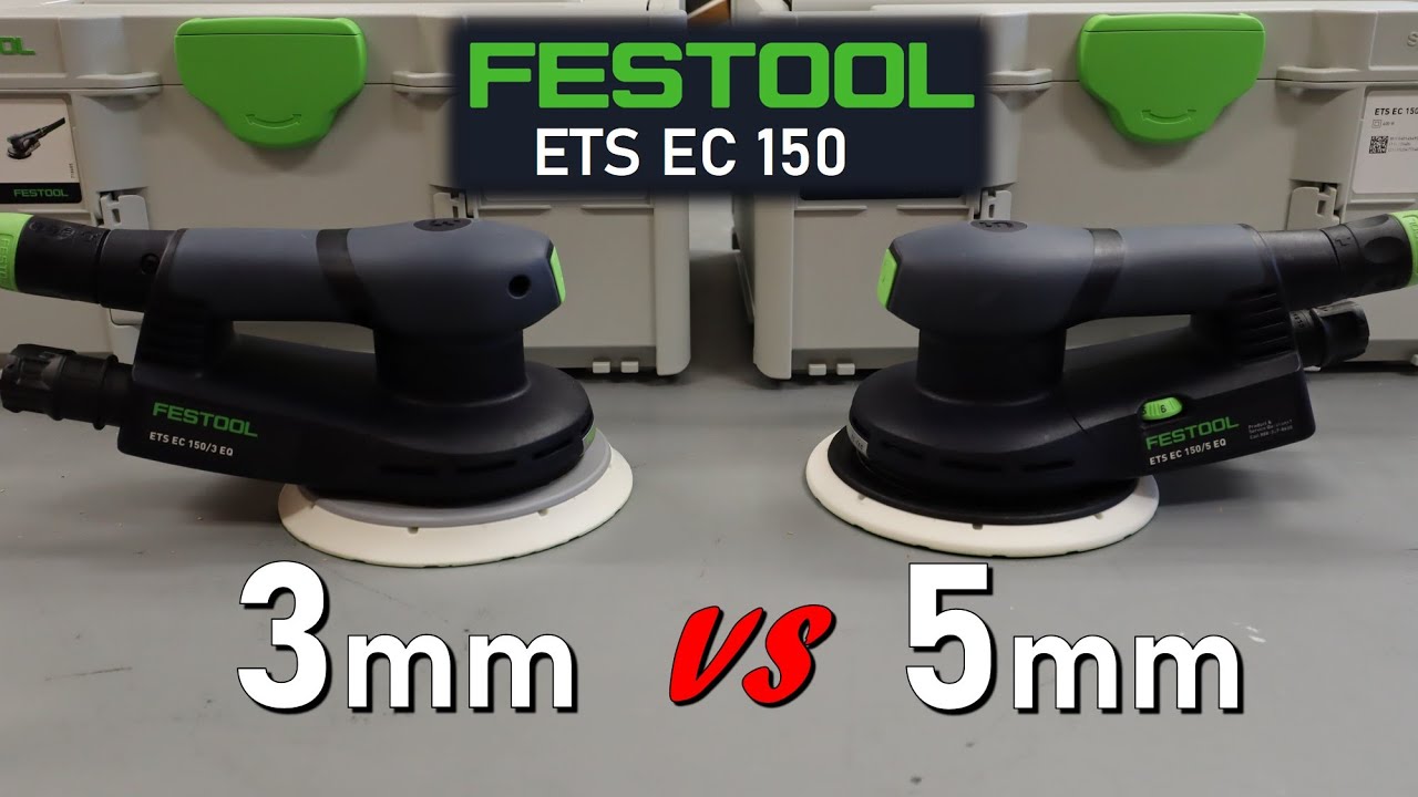 Festool ETS EC 150 3 или 5мм??