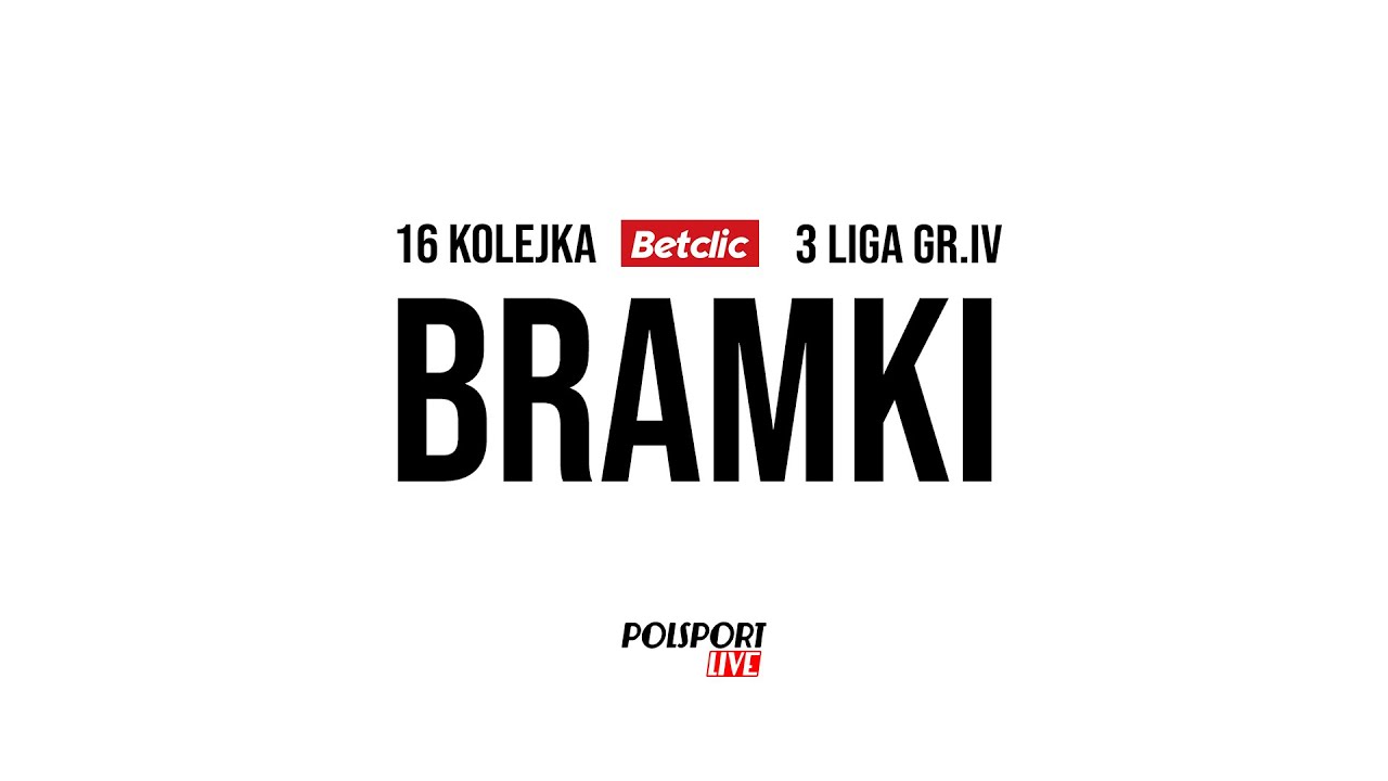 Betclic III liga 2025/2026, grupa: IV Kolejka 16:  Bramki