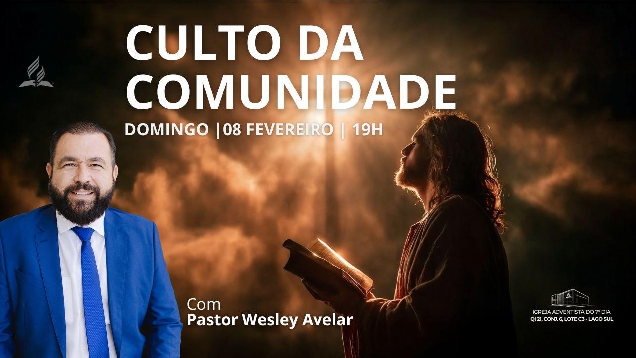 Culto da Comunidade | No Limiar da Eternidade | Pr. Wesley Avelar | (08/02/2026)