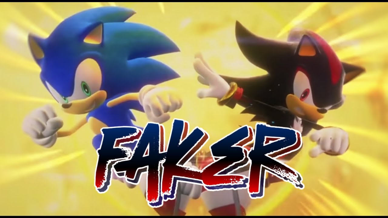 Faker || Sonic And Shadow [AMV]