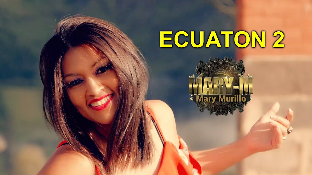 ECUATON 2  - MARY MURILLO