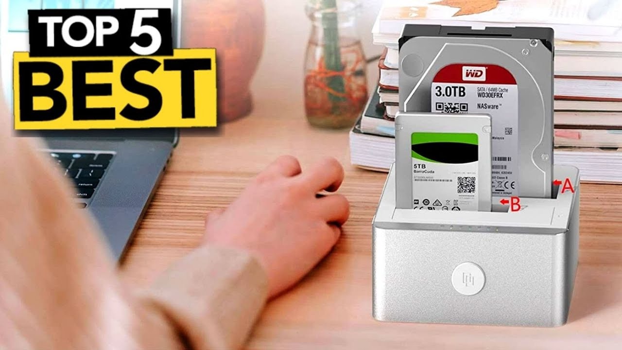 TOP 5 Best Hard Drive Dock [ Buyer's Guide ]