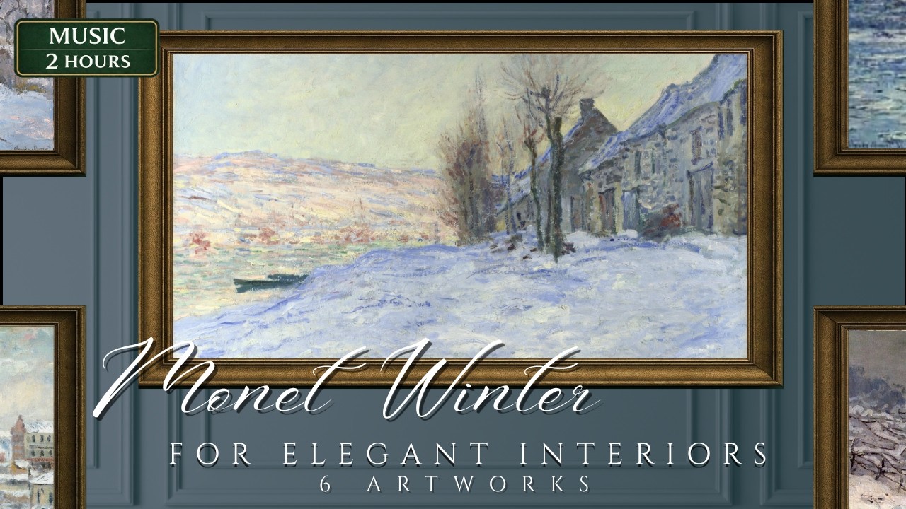 Make Your TV Feel Like an Art Museum | Claude Monet Winter Scenes | 4K Framed Art with music
