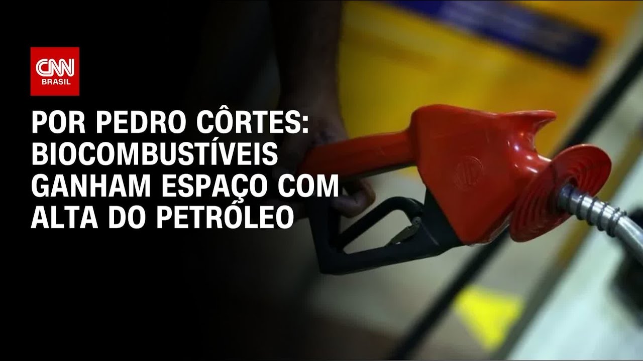 Análise: Biocombustíveis ganham espaço com alta do petróleo | CNN NOVO DIA