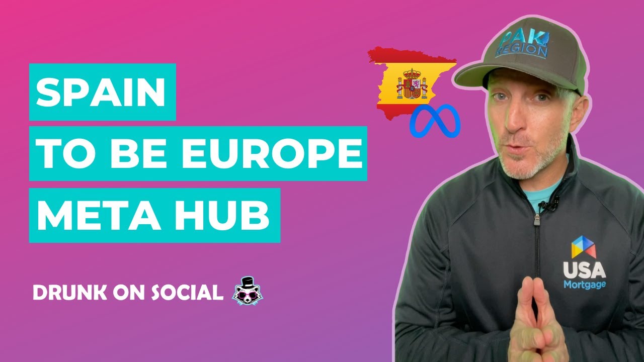 Spain to be Europe's Meta Hub